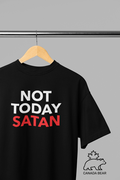 NOT TODAY T-shirt