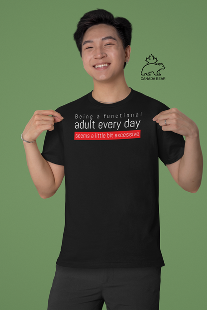 Being a functional adult T-shirt