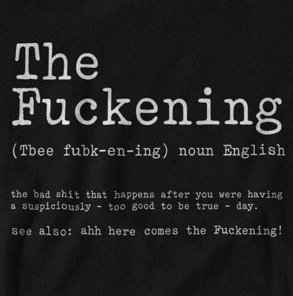 The fuckening T-shirt