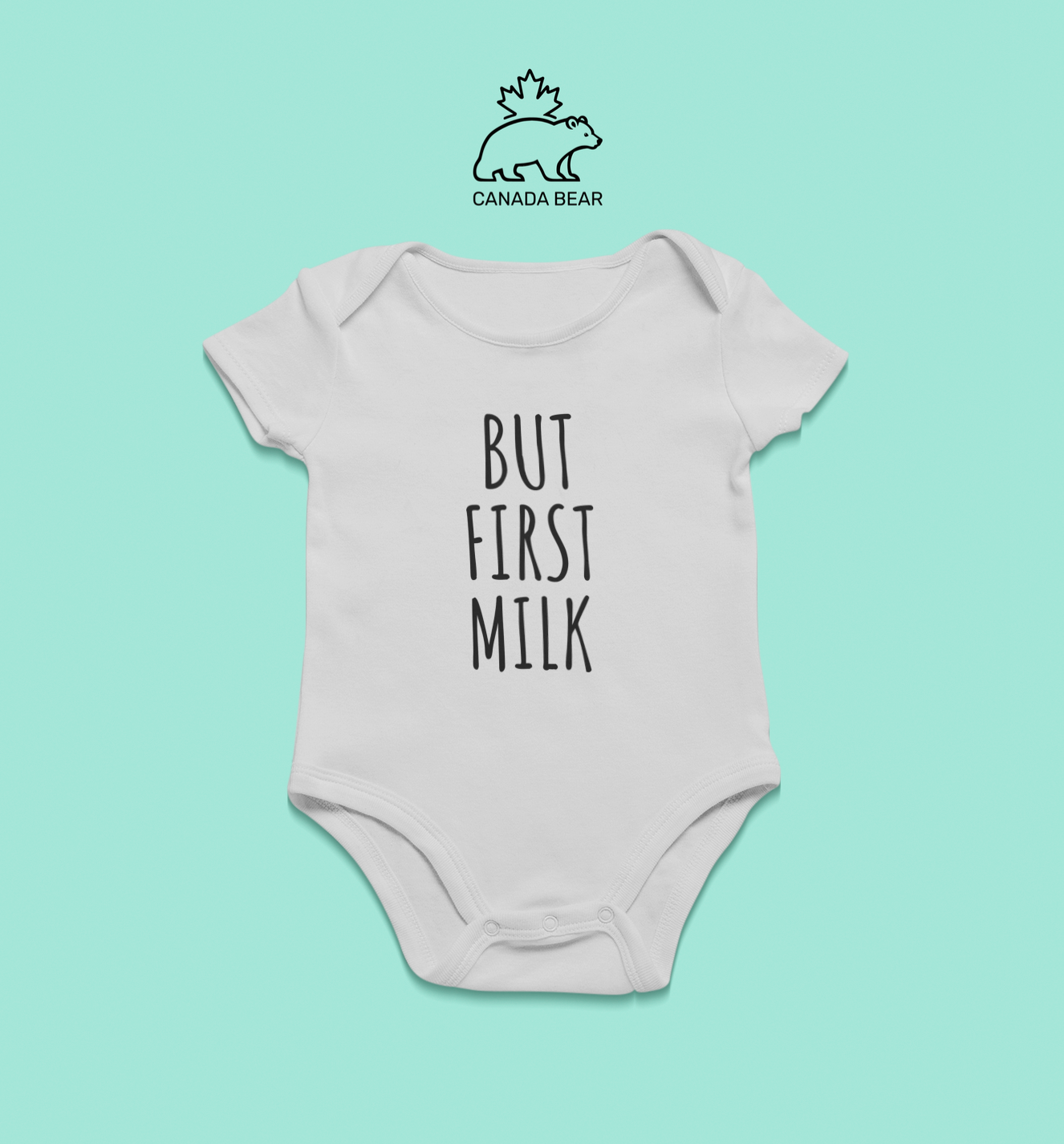 Baby Bodysuit But first milk