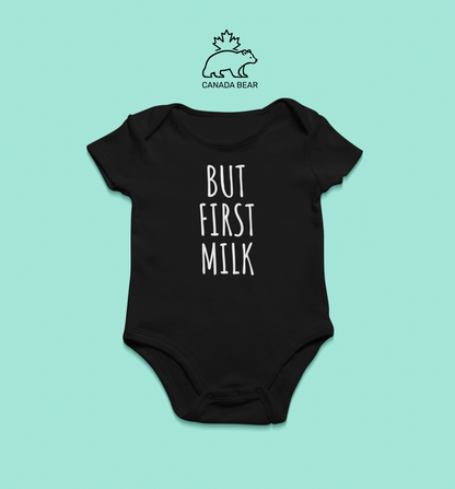 Baby Bodysuit But first milk