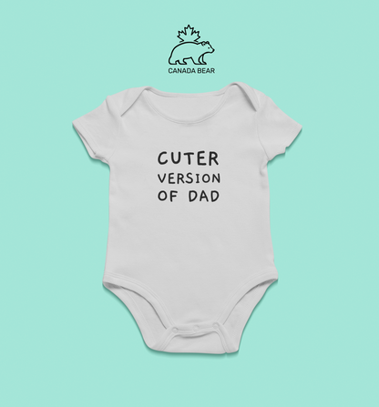 Baby Bodysuit Cuter version of Dad