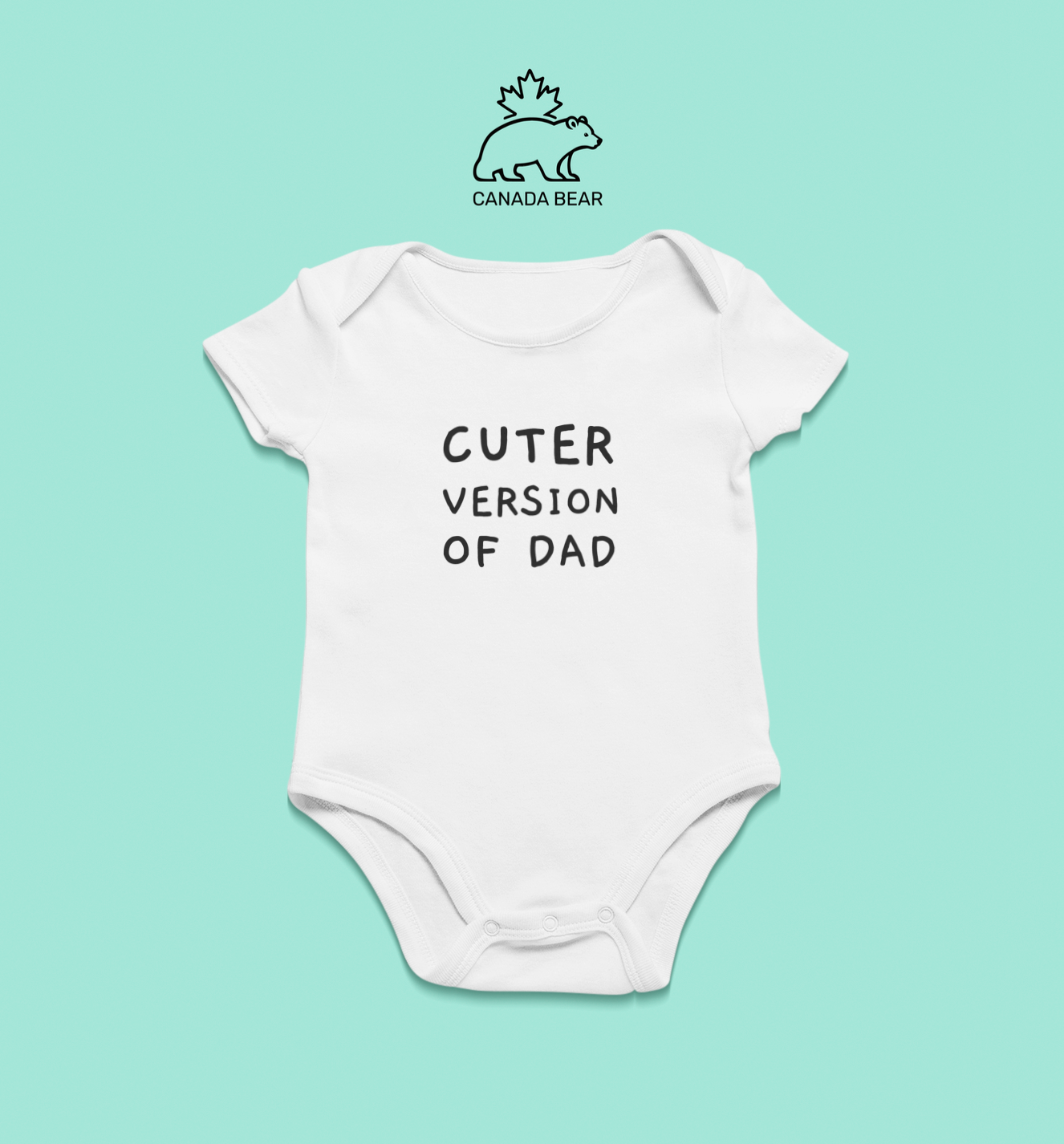 Baby Bodysuit Cuter version of Dad