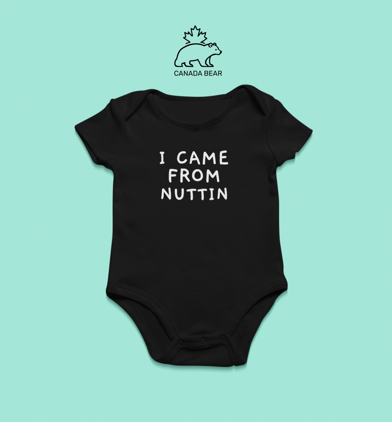 Baby Bodysuit I came from nuttin