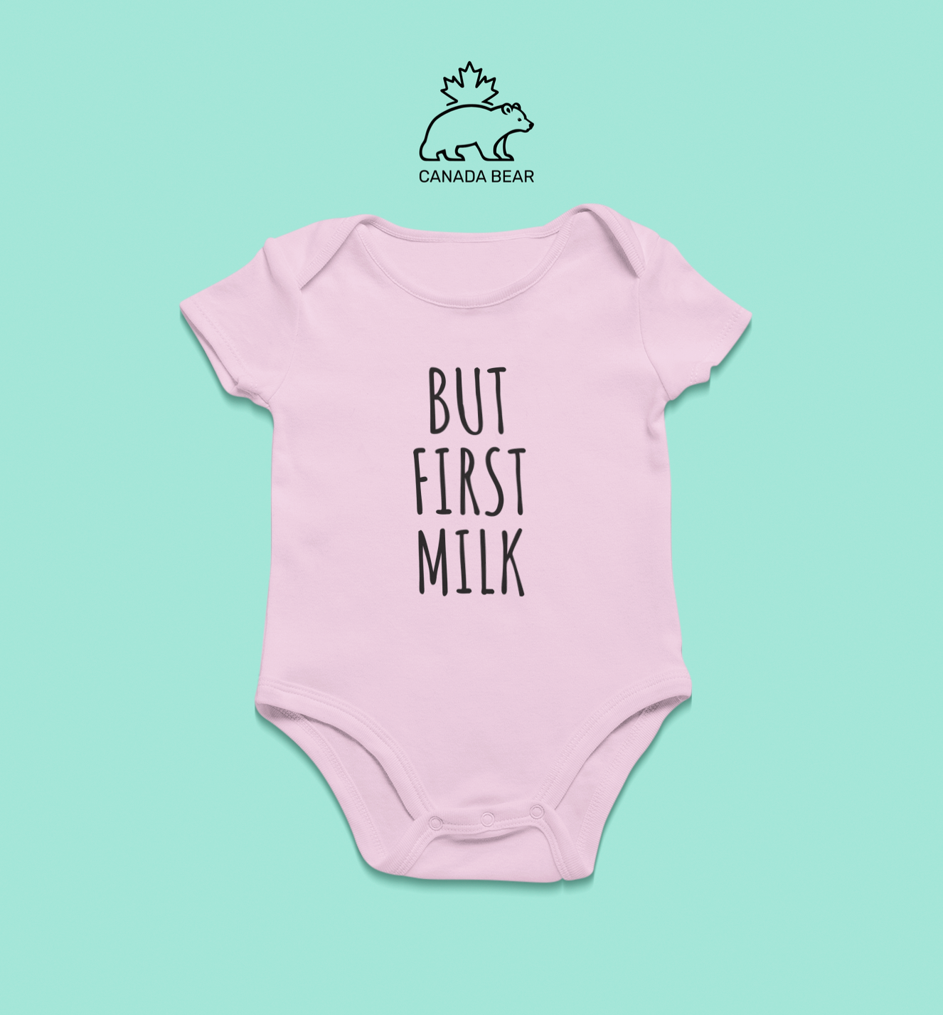 Baby Bodysuit But first milk