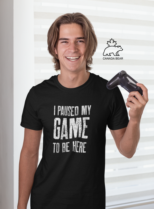 I PAUSED MY GAME T-shirt